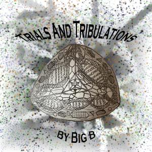 Big B的专辑Trials And Tribulations (Explicit)
