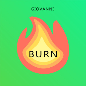 Listen to Burn (Explicit) song with lyrics from Giovanni
