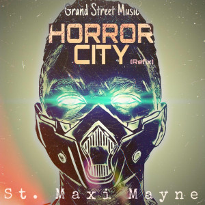 Album Horror City (Refix) from St. Maxi Mayne