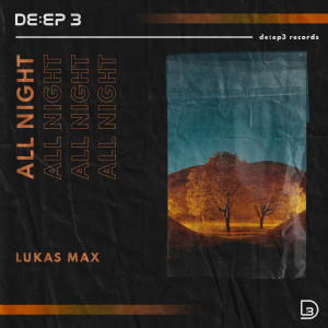 ดาวน์โหลดและฟังเพลง All Night พร้อมเนื้อเพลงจาก Lukas Max