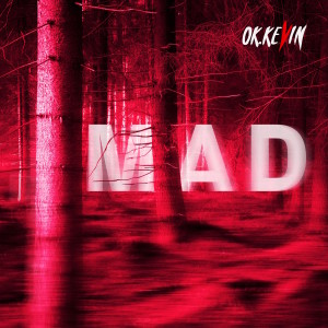收聽OK. Kevin的MAD歌詞歌曲