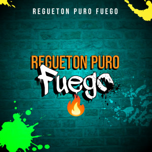 Various Artists的專輯Regueton Puro Fuego ???? (Explicit)