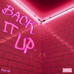 Deja Vu的專輯Back It Up (Explicit)