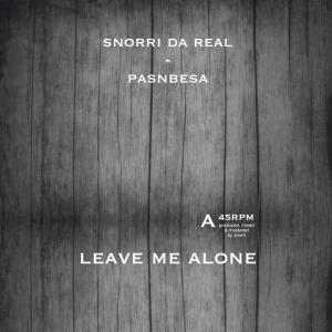 收聽Snorri da real的leave me alone (feat. Pasnbesa)歌詞歌曲