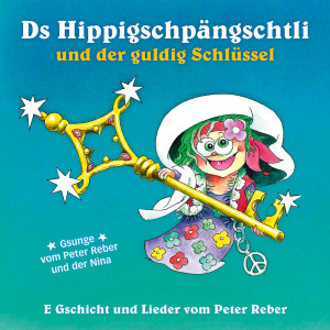 Nina Reber的專輯Ds Hippigschpängschtli und der guldig Schlüssel