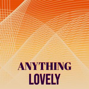 Album Anything Lovely from Various