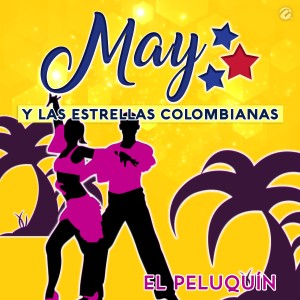 收聽May Y Las Estrellas Colombianas的El Peluquín歌詞歌曲