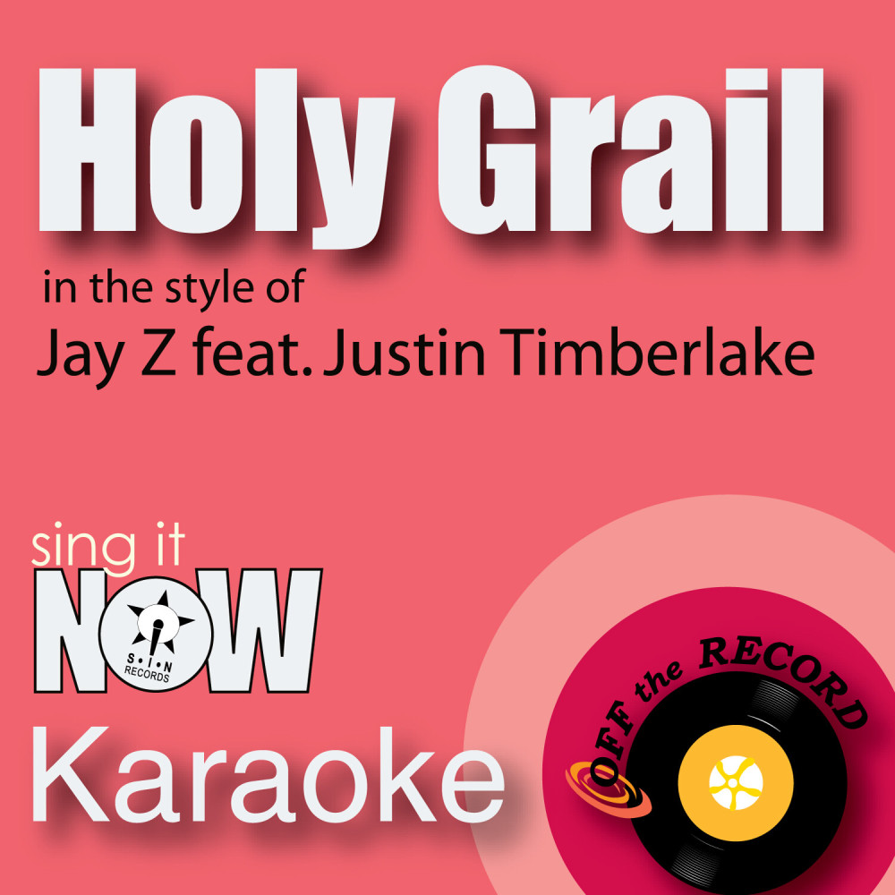 Holy Grail (In the Style of Jay Z feat. Justin Timberlake) [Karaoke Version]