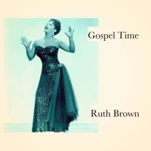 Gospel Time dari RUTH BROWN