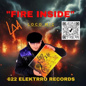 收聽Loco Mic的Fire Inside歌詞歌曲