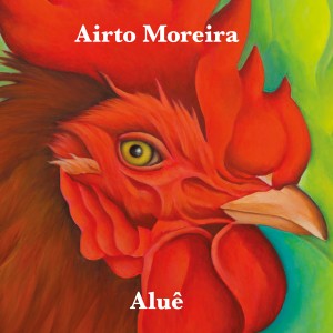 อัลบัม Aluê ศิลปิน Airto Moreira