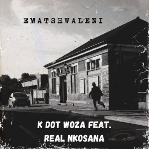 อัลบัม Ematshwaleni ศิลปิน K Dot Woza