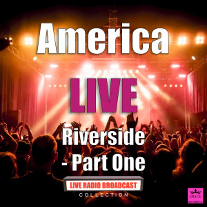 อัลบัม Riverside - Part One (Live) ศิลปิน America