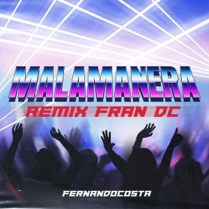 อัลบัม Malamanera (Remix) ศิลปิน fernandocosta