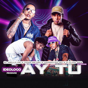 Listen to Ay Tu (Explicit) song with lyrics from El Mello 06