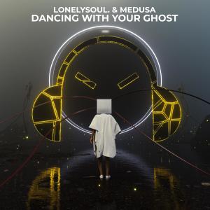 lonelysoul.的專輯Dancing With Your Ghost