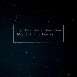 อัลบัม Fluoxetina (Remix) ศิลปิน Miguel R Filio