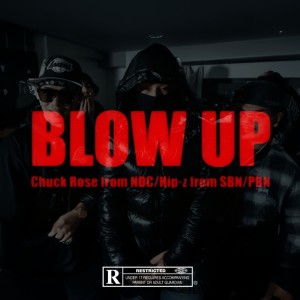 Chuck Rose的專輯BLOW UP (feat. Hip-z & PBN)