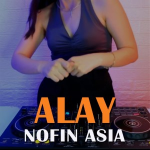 ดาวน์โหลดและฟังเพลง Alay พร้อมเนื้อเพลงจาก Nofin Asia