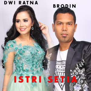 Listen to Istri Setia song with lyrics from Brodin