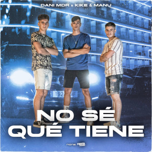 Dengarkan No Sé Qué Tiene lagu dari Dani MDR dengan lirik