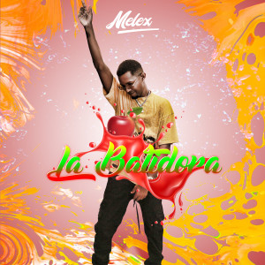 ดาวน์โหลดและฟังเพลง La Batidora พร้อมเนื้อเพลงจาก Melex