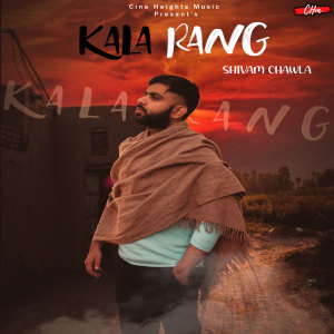 Album Kala Rang from Shivam Chawla
