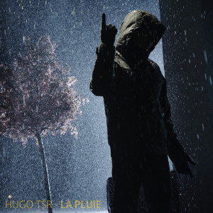 La Pluie (Explicit) dari Hugo TSR