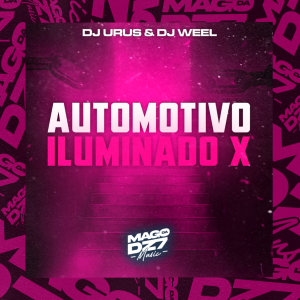 DJ WEEL的專輯Automotivo Iluminado X (Explicit)