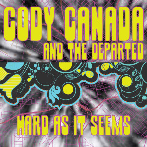 Listen to Hard as It Seems song with lyrics from Cody Canada and the Departed