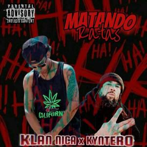 收聽Klan Nica的Matando Ratas (feat. Kyntero)歌詞歌曲