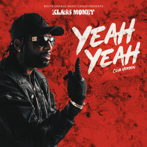 Album Yeah Yeah (Club Version) from Klass Money