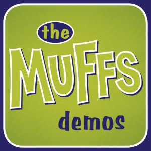 The Muffs的專輯The Muffs Demos