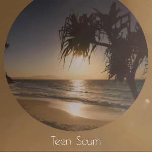 Teen Scum dari Various