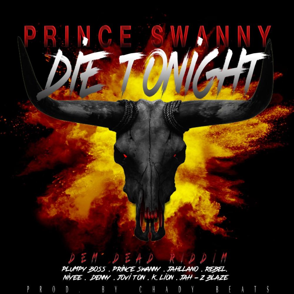 Die Tonight (feat. Prince Swanny) (Explicit)