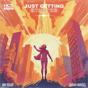 Just Getting Started dari Jim Yosef