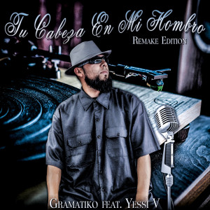 Album Tu Cabeza En Mi Hombro - Remake Edition from Gramatiko