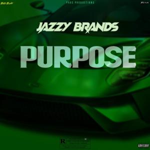 收聽Jazzy Brands的Purpose (Explicit)歌詞歌曲