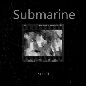 Album Submarine from KYRRIN