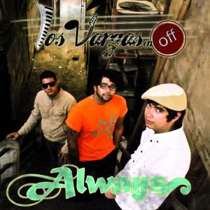 收聽Los Vargas En Off的Always歌詞歌曲