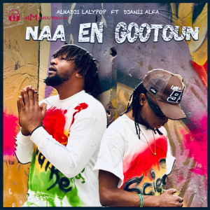 Listen to Naa En Gootoun song with lyrics from Alhadji Lalypop