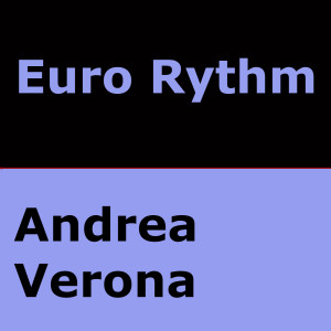 ดาวน์โหลดและฟังเพลง Euro Rythm พร้อมเนื้อเพลงจาก Andrea Verona