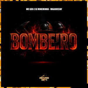 ดาวน์โหลดและฟังเพลง Bombeiro (Explicit) พร้อมเนื้อเพลงจาก MC G DS