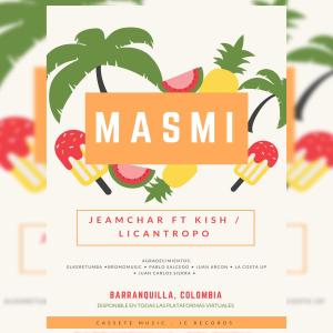 Listen to Masmi (feat. Kish & Licantropo) song with lyrics from JeamChar