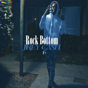 ดาวน์โหลดและฟังเพลง Rock Bottom (Explicit) พร้อมเนื้อเพลงจาก Jrey Cash