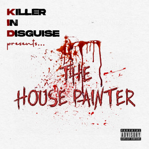 K.I.D.的专辑The House Painter (Explicit)