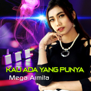 Album Kau Ada Yang Punya from Mega Armita
