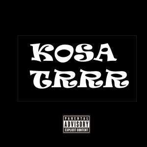 Album TRRR (Explicit) from Kosa