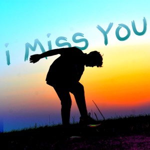 Listen to i Miss You song with lyrics from Atul Diwakar
