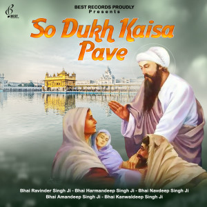 Listen to Jiske Sir Upar Tu Swami So Dukh Kaisa Paave song with lyrics from Bhai Ravinder Singh Ji